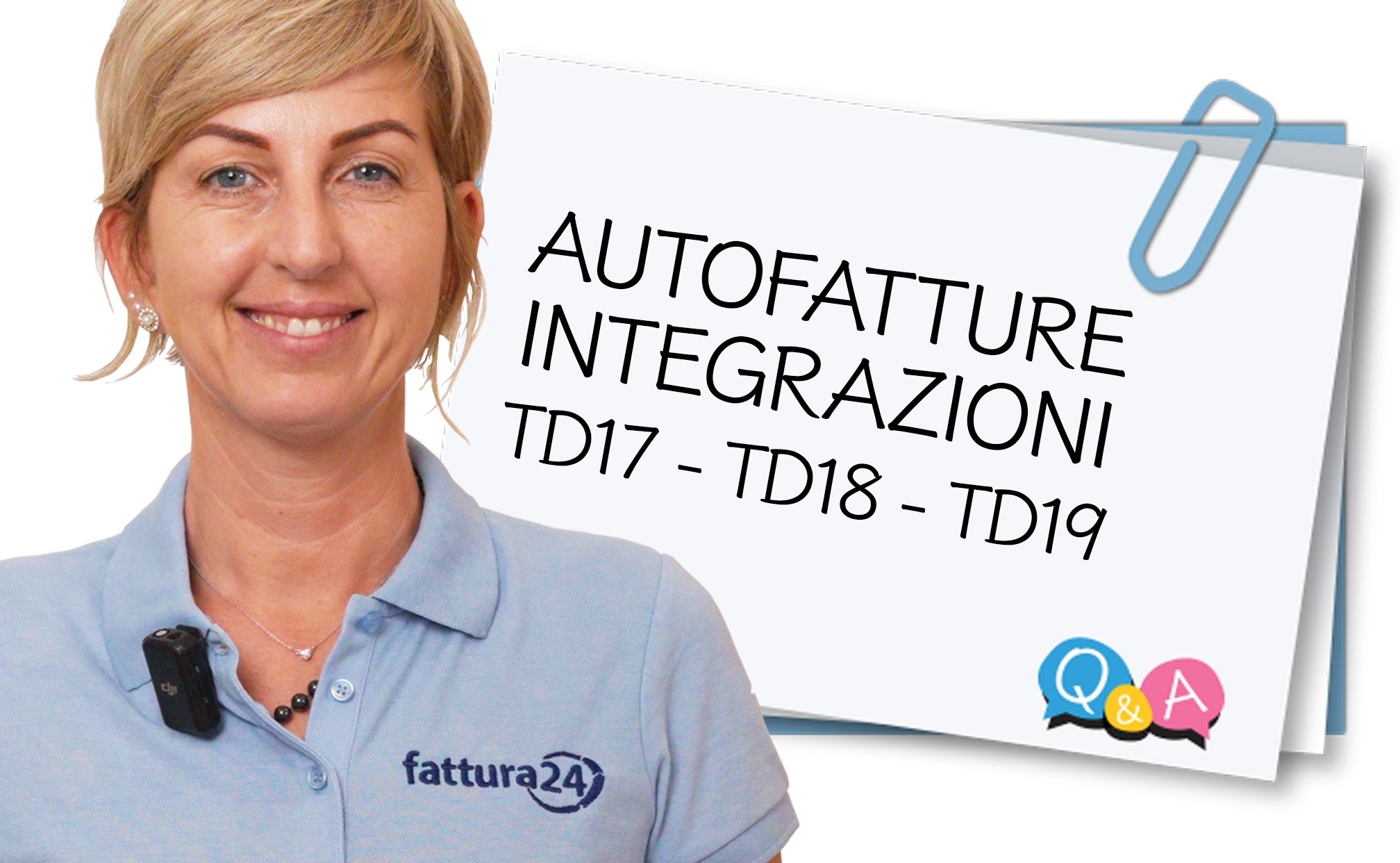 Autofattura/integrazione. Veloce guida per il TD17, TD18 e D19.